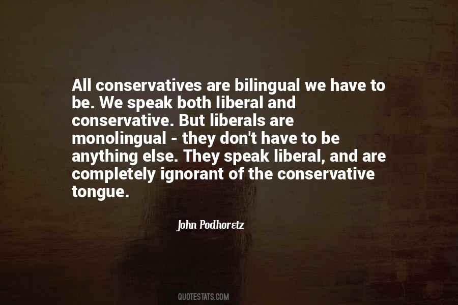 Quotes About Liberal Vs Conservative #238363