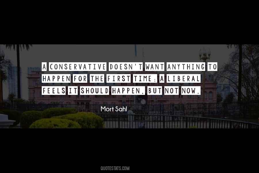 Quotes About Liberal Vs Conservative #45081