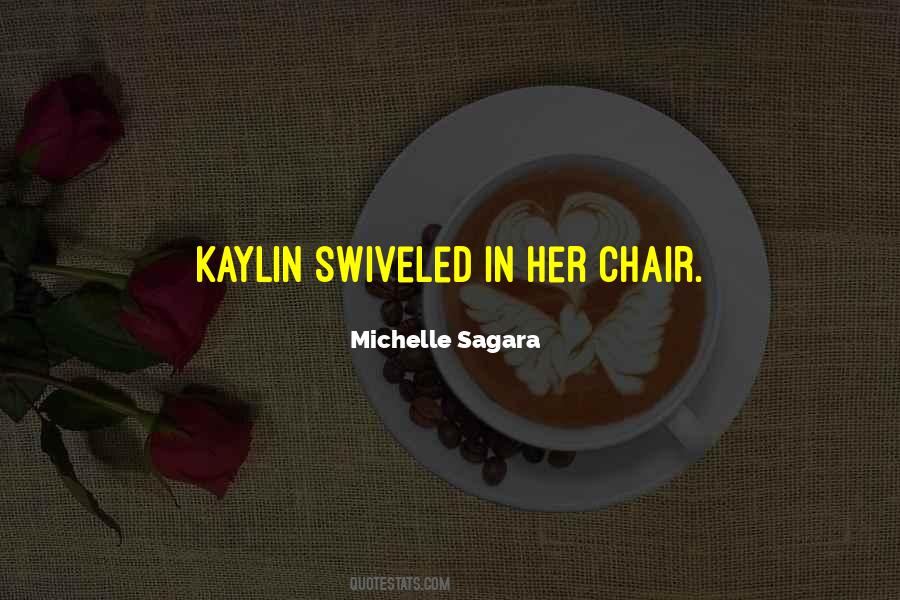 Kaylin's Quotes #573388