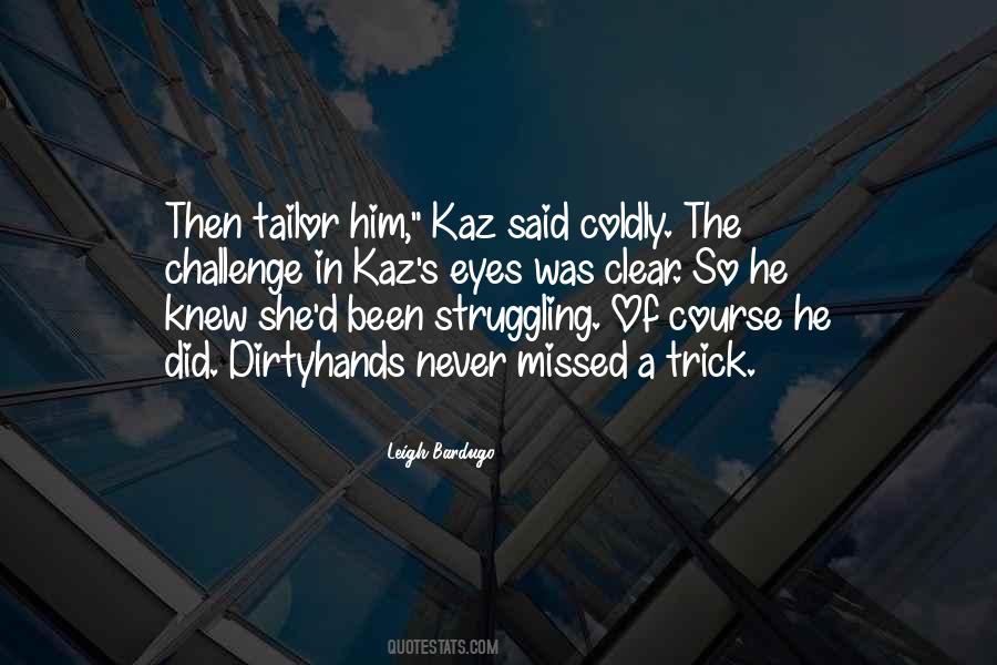 Kaz's Quotes #478840