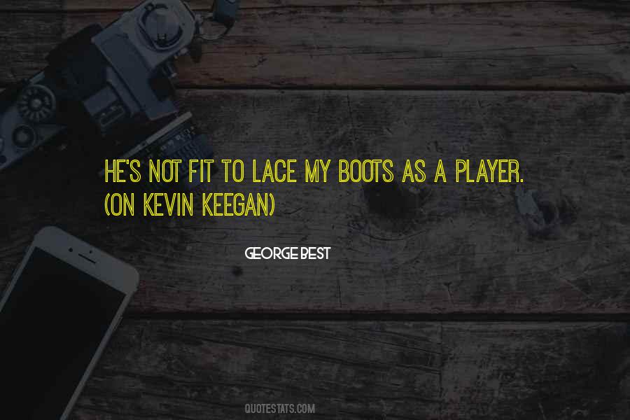 Keegan's Quotes #1483846