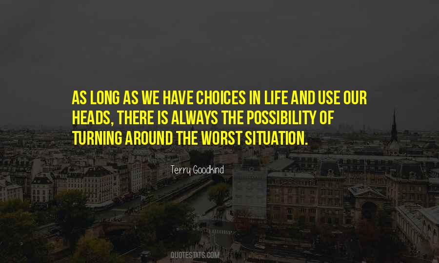 Quotes About Our Choices In Life #1541349