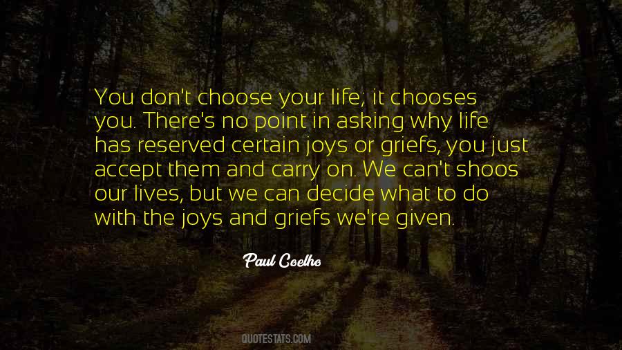 Quotes About Our Choices In Life #411031