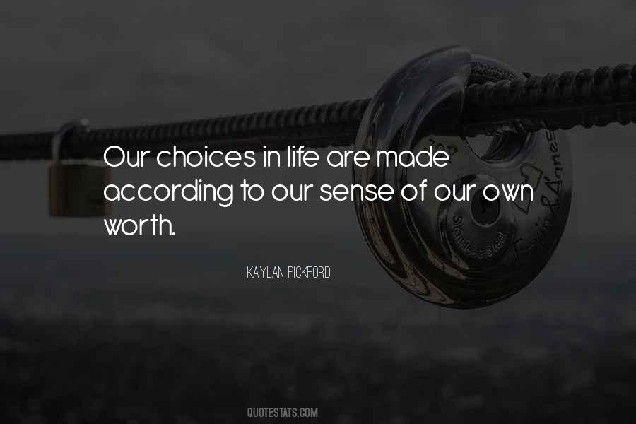 Quotes About Our Choices In Life #43280