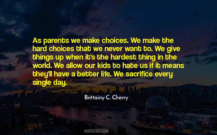 Quotes About Our Choices In Life #750411