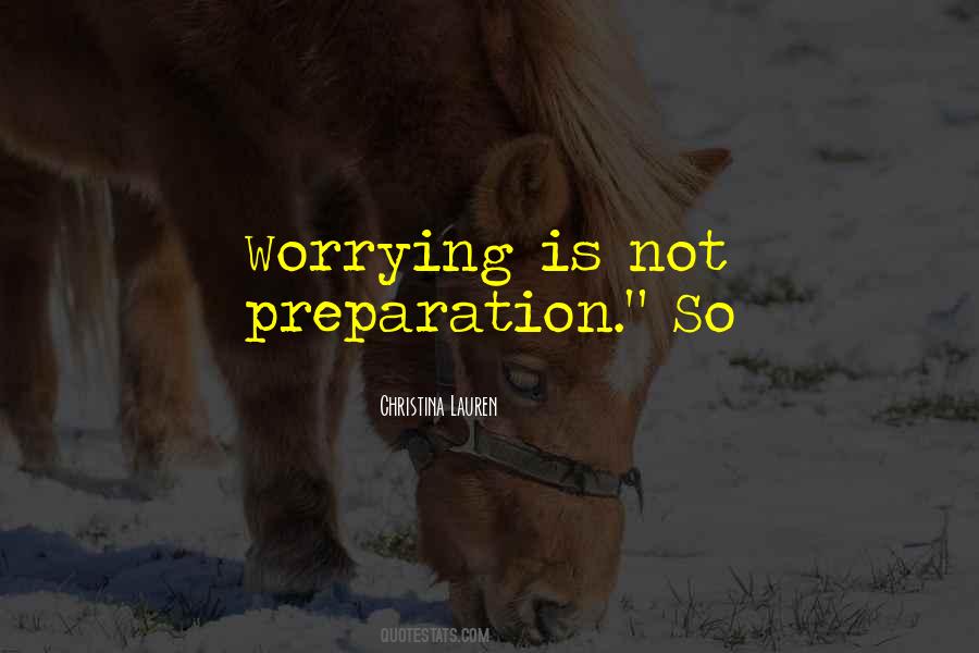 Quotes About Not Worrying #272592
