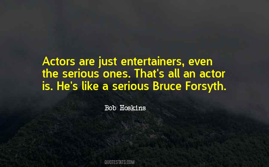 Quotes About Entertainers #1821327