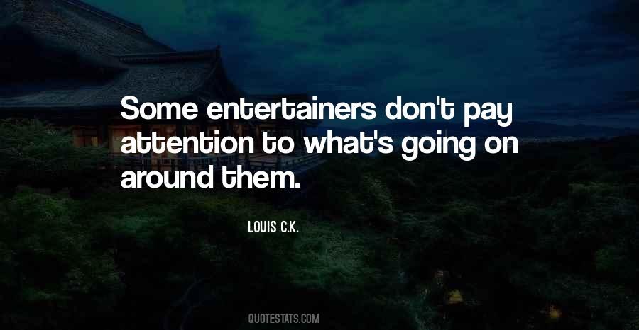 Quotes About Entertainers #626620