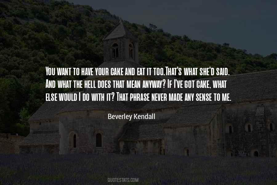 Kendall's Quotes #1359365