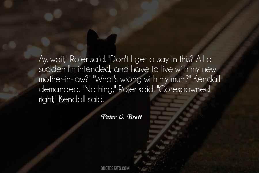 Kendall's Quotes #472689