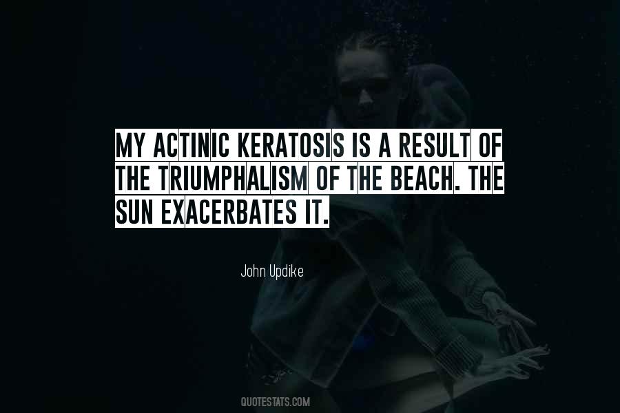 Keratosis Quotes #1649627