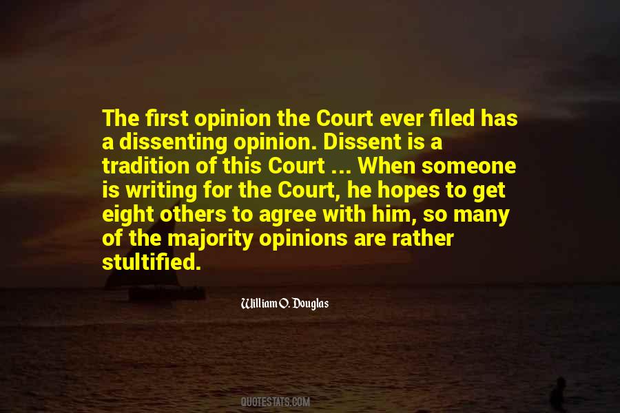 Quotes About Dissenting Opinions #673662