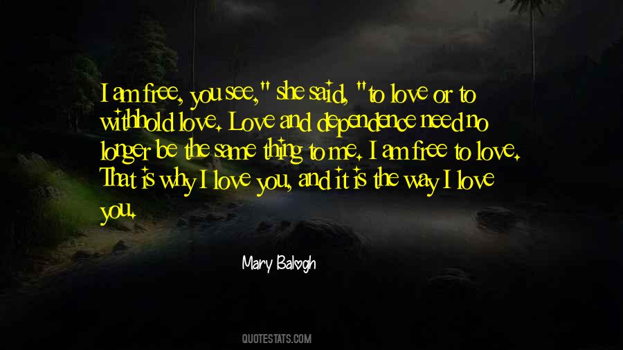 Quotes About The Way You Love Me #340548
