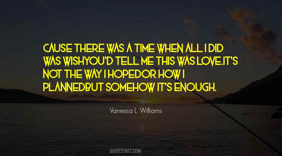 Quotes About The Way You Love Me #388640