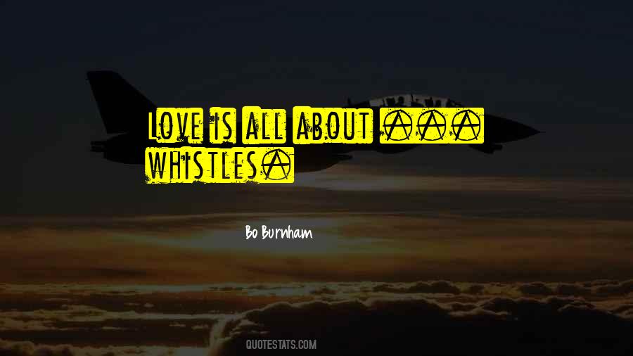 Quotes About Whistles #1184032