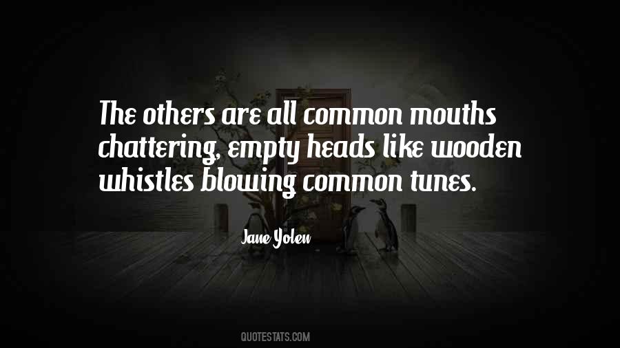 Quotes About Whistles #147599