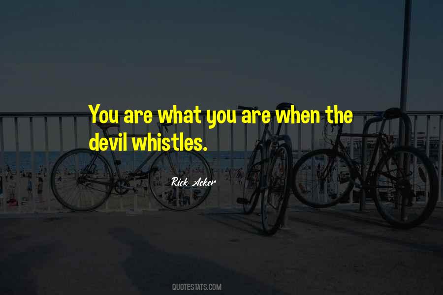 Quotes About Whistles #861226