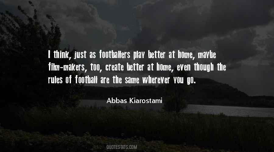 Kiarostami Quotes #1013980