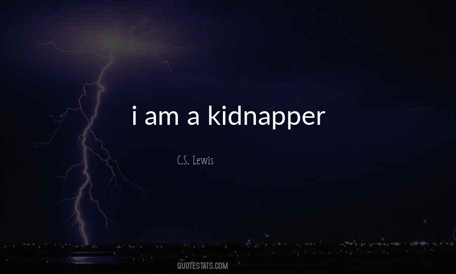 Kidnapper Quotes #372191