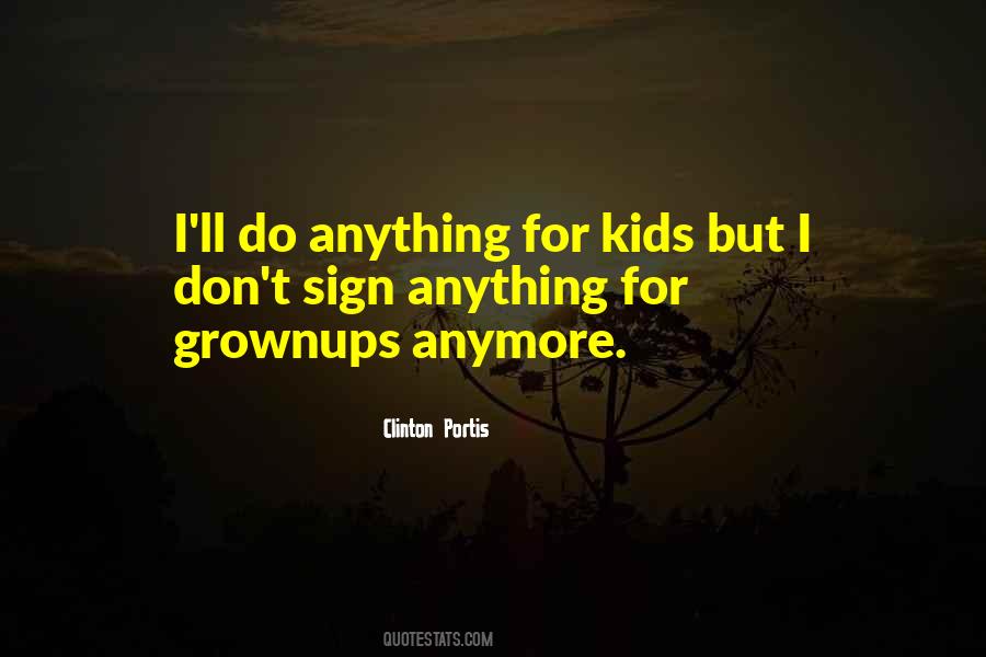 Kids'll Quotes #190850