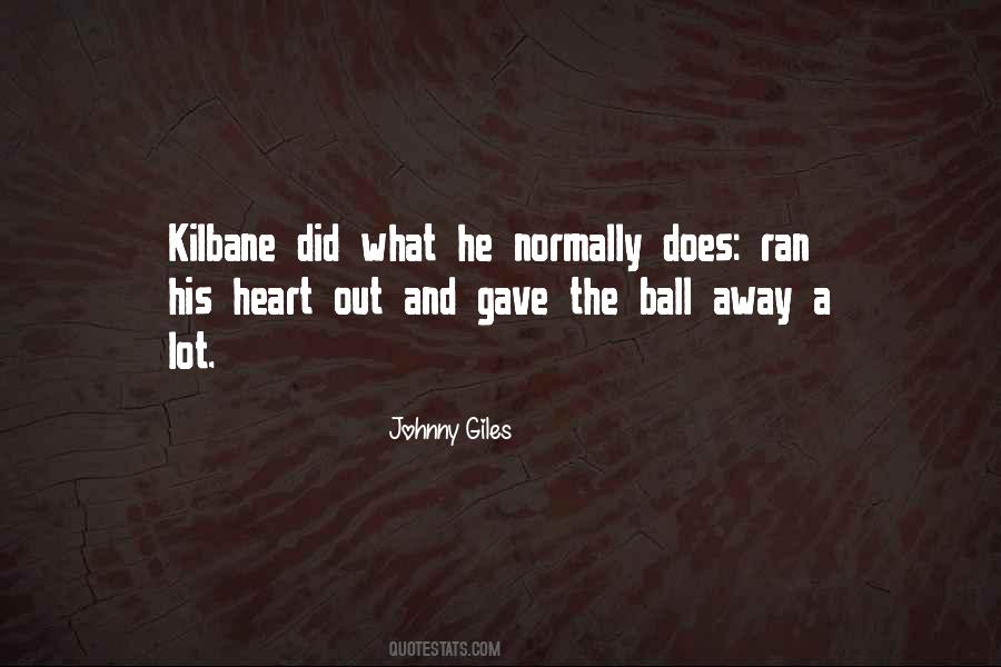 Kilbane's Quotes #1257985