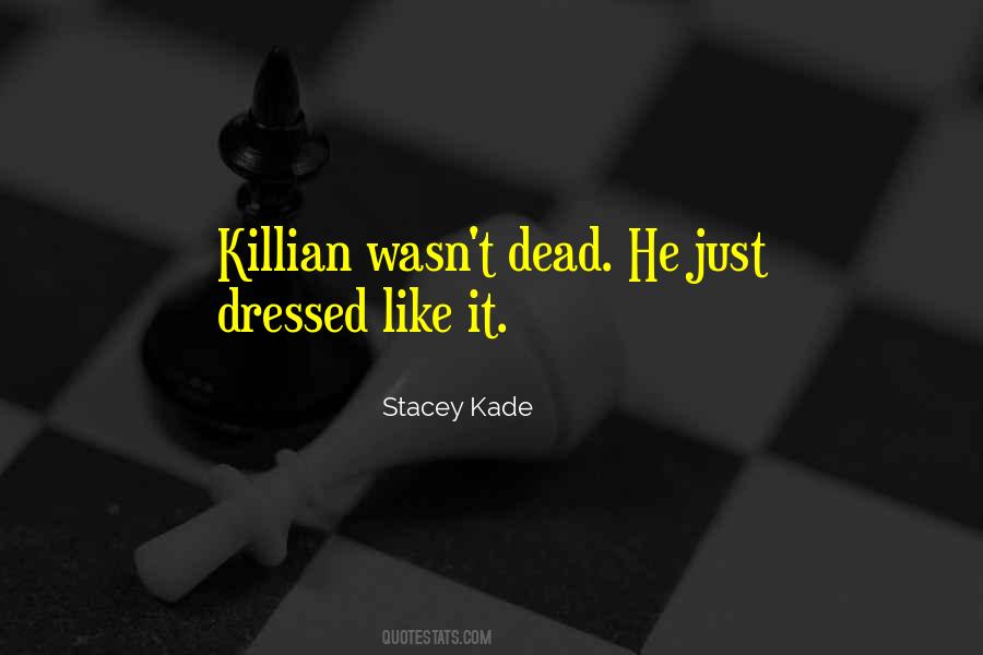 Killian's Quotes #1585532