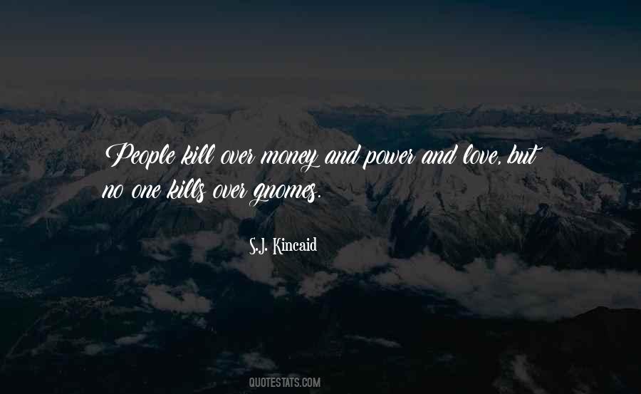 Kincaid's Quotes #470651 Kincaid's Quotes #470651