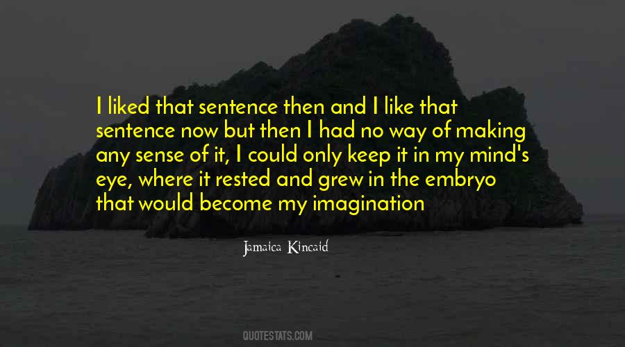 Kincaid's Quotes #677656 Kincaid's Quotes #677656