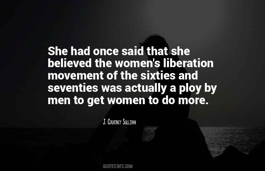Quotes About Women's Liberation Movement #1587277