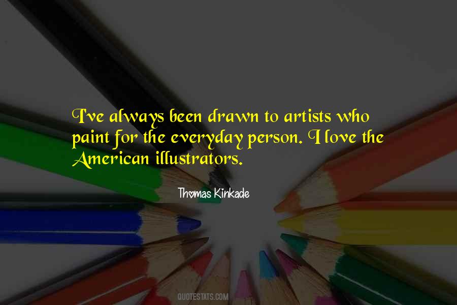 Kinkade's Quotes #506837