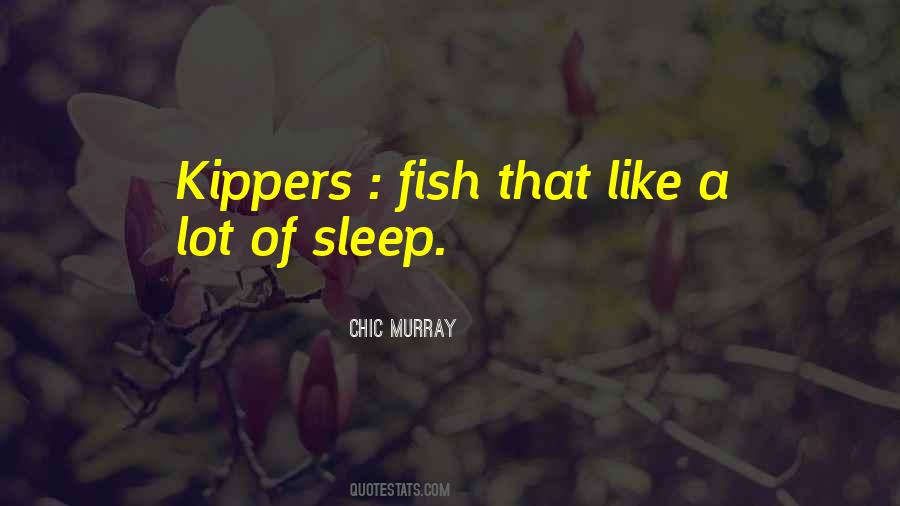 Kippers Quotes #1761893
