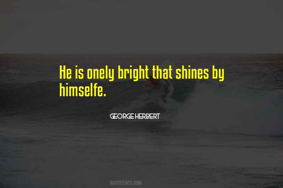 Quotes About Shining Bright #1357726