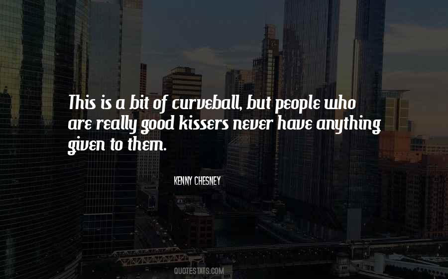 Kissers Quotes #445075