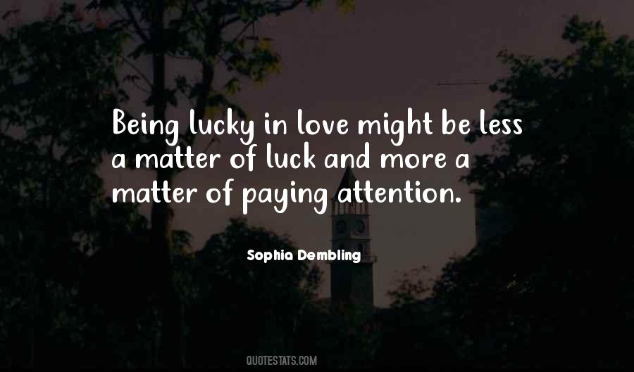 Quotes About Luck And Love #1394651