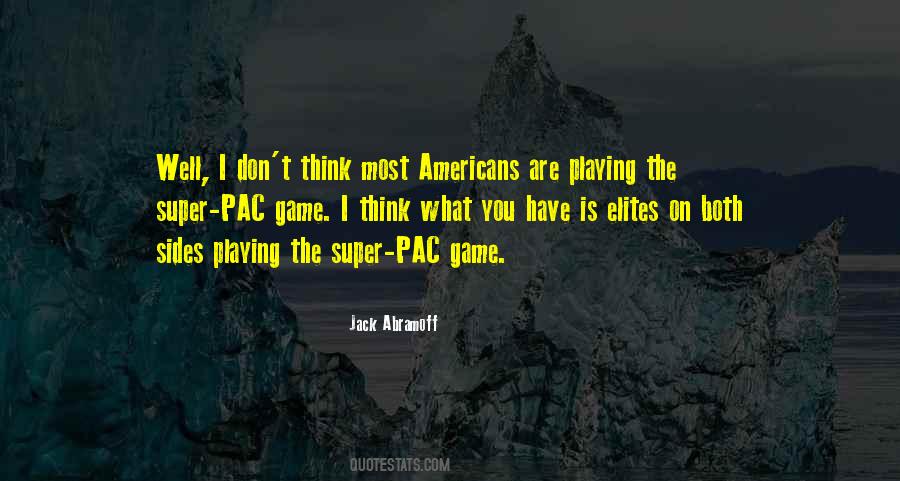 Quotes About Playing Both Sides #1351217