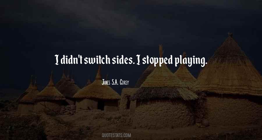 Quotes About Playing Both Sides #1794922