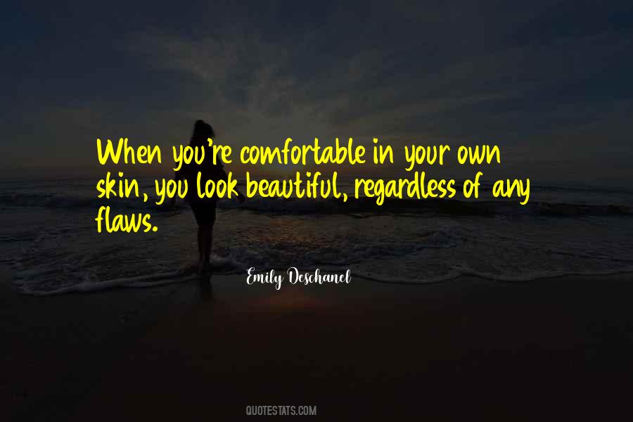 Quotes About Comfortable In Your Own Skin #1705976