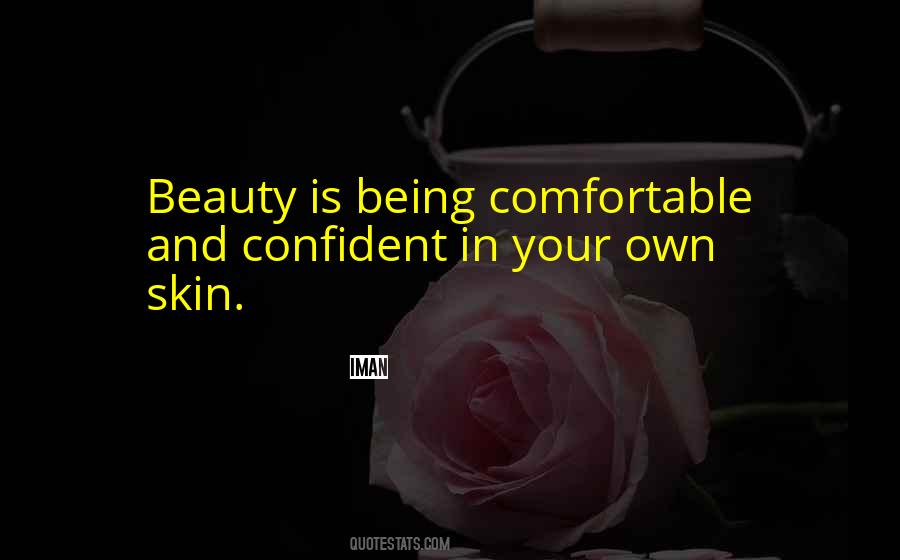 Quotes About Comfortable In Your Own Skin #527390