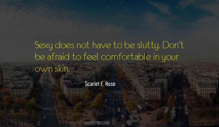 Quotes About Comfortable In Your Own Skin #62914