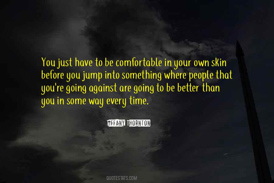 Quotes About Comfortable In Your Own Skin #875404