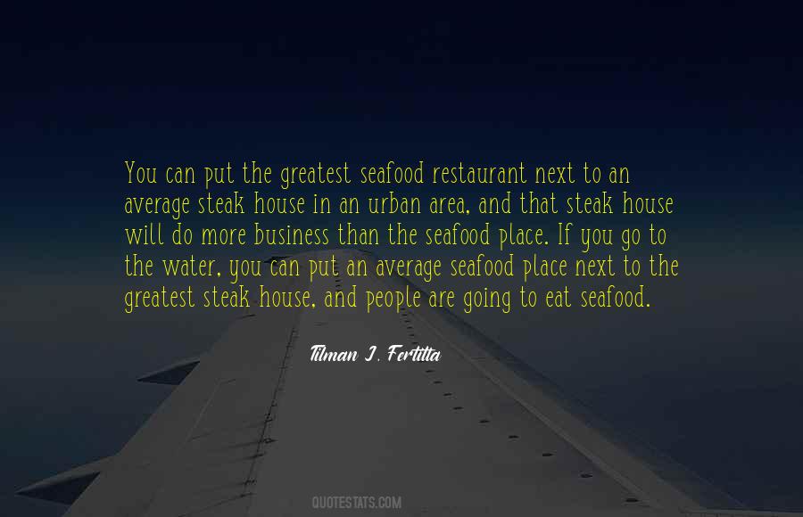 Quotes About The Restaurant Business #1376106