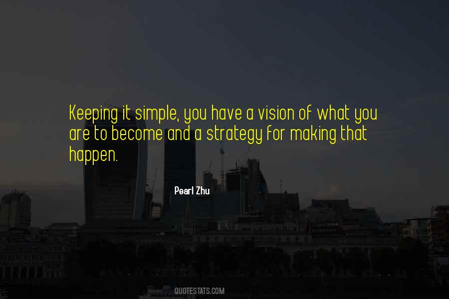 Quotes About Keeping It Simple #1053128