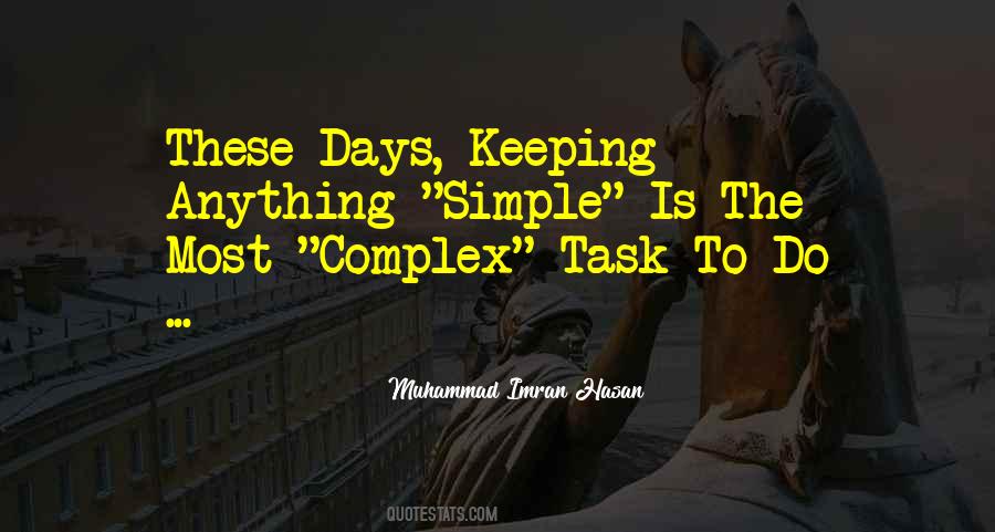 Quotes About Keeping It Simple #661394