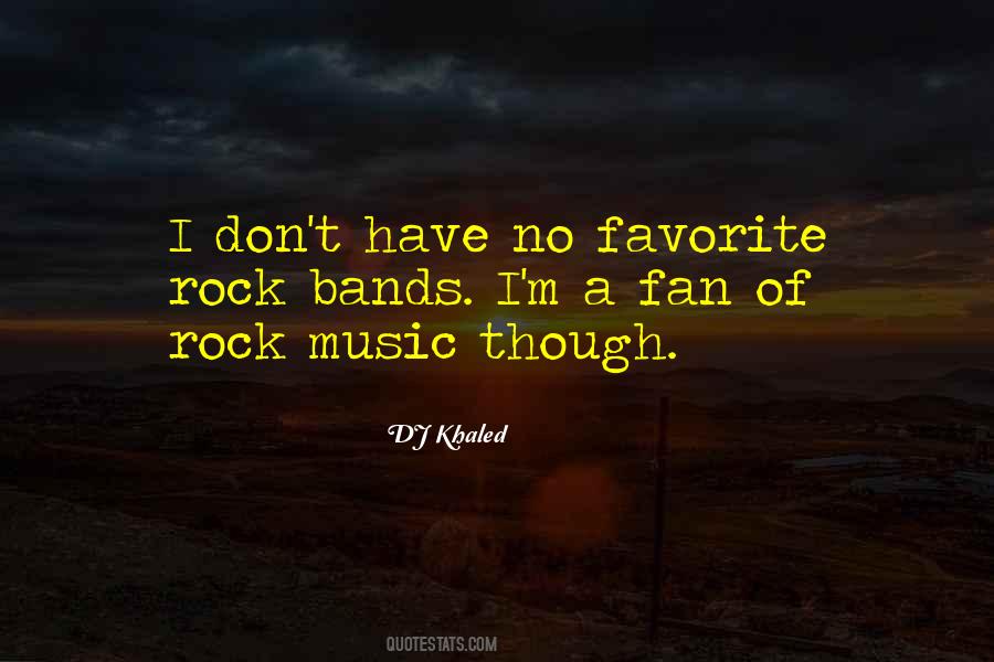 Quotes About Rock Music #957183