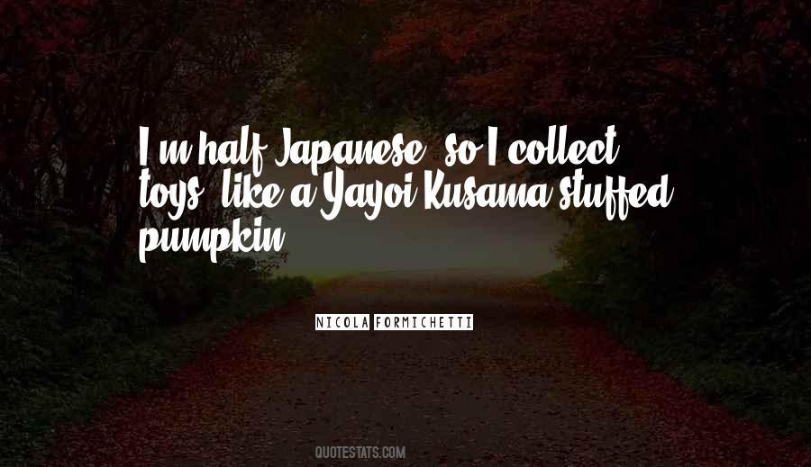 Kusama's Quotes #1758315