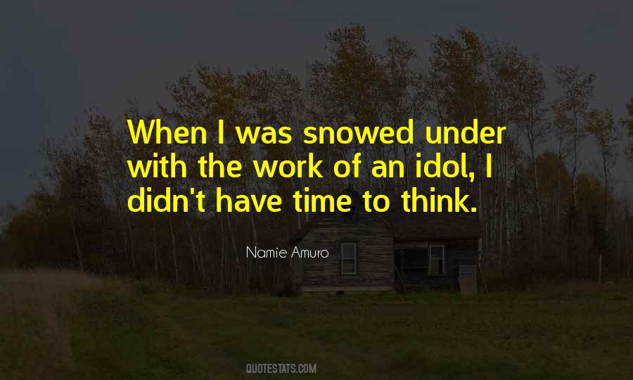 Quotes About Snowed #765233