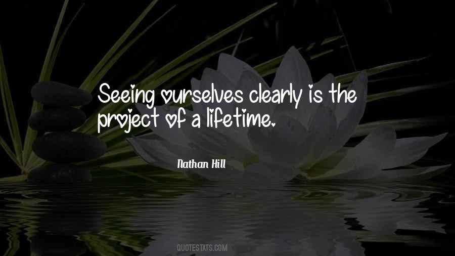 Quotes About Seeing Clearly #327060