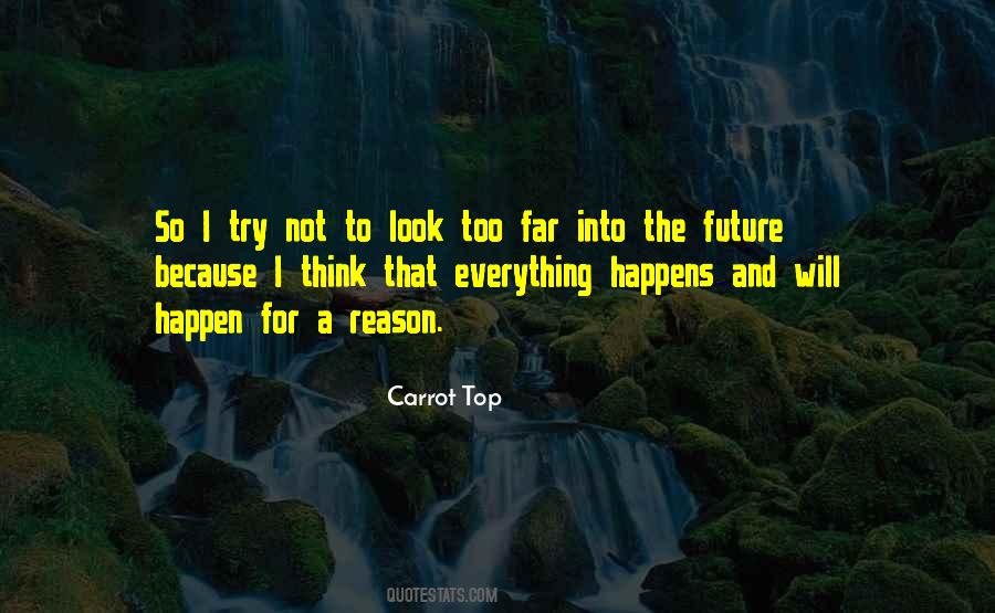 Quotes About Everything Happen For A Reason #1098957