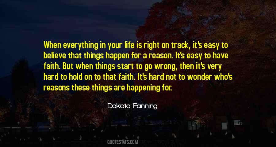 Quotes About Everything Happen For A Reason #1811971