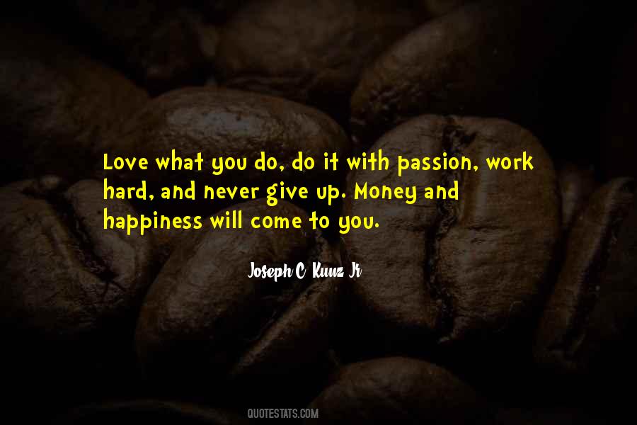 Quotes About Hard Work And Passion #756561